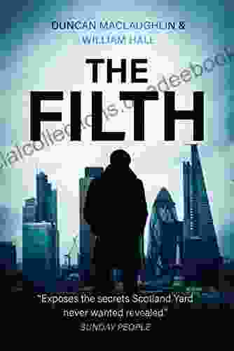 The Filth: The Explosive Inside Story Of Scotland Yard S Top Undercover Cop