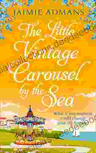 The Little Vintage Carousel By The Sea: A Perfectly Uplifting Holiday Romance