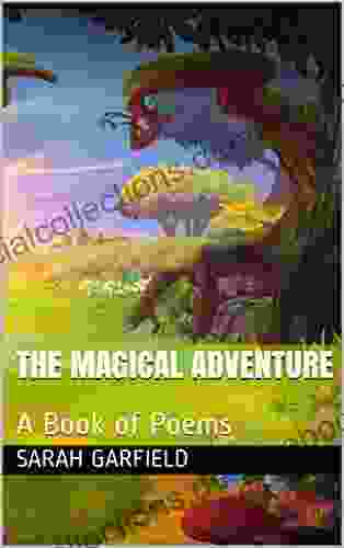 The Magical Adventure: A Of Poems