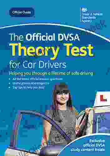 The Official DVSA Theory Test For Car Drivers: DVSA Safe Driving For Life