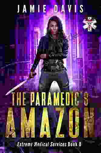 The Paramedic S Amazon (Extreme Medical Services 8)