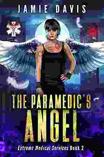 The Paramedic S Angel (Extreme Medical Services 2)