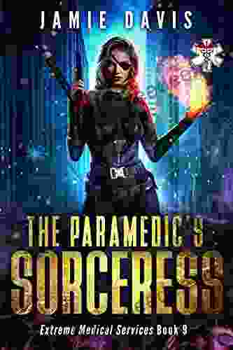 The Paramedic S Sorceress (Extreme Medical Services 9)