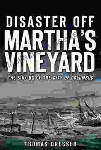 Disaster Off Martha S Vineyard: The Sinking Of The City Of Columbus