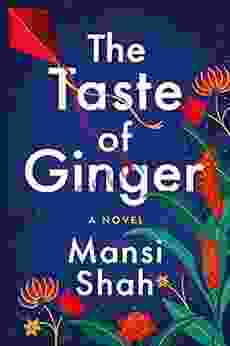 The Taste Of Ginger: A Novel