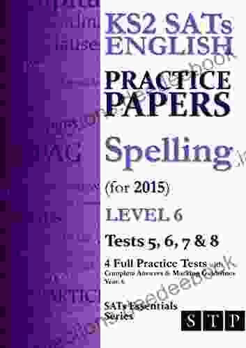 KS2 SATs English Practice Papers: Spelling (for 2024) Level 6: Tests 5 6 7 8 (Year 6) (SATs Essentials Series)