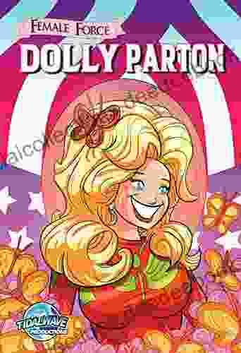 Female Force: Dolly Parton Alyce Mahon