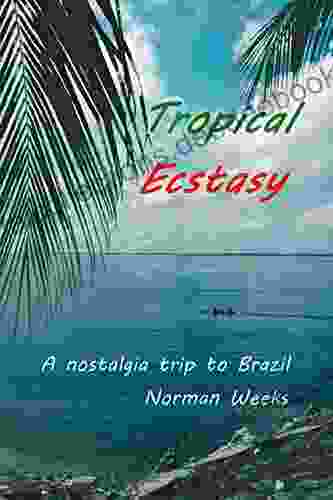 Tropical Ecstasy: A Nostalgia Trip To Brazil