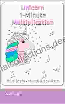 Unicorn 1 Minute Multiplication: Third Grade Fourth Grade Math (Unicorn Math Series)