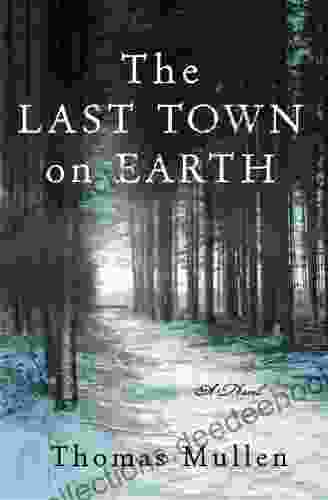 The Last Town On Earth: A Novel