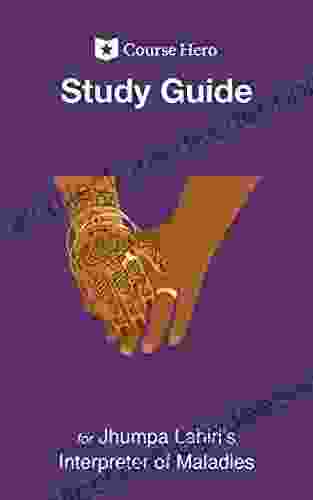 Study Guide For Jhumpa Lahiri S Interpreter Of Maladies (Course Hero Study Guides)
