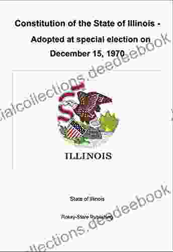 Constitution Of The State Of Illinois Adopted At Special Election On December 15 1970: (Updated As For September 2024)