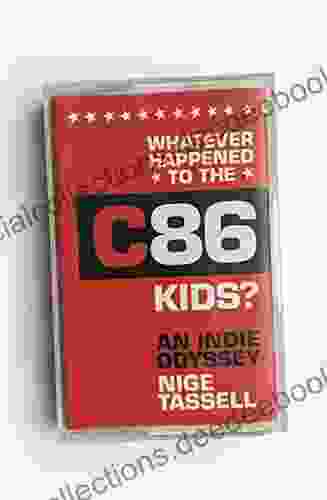 Whatever Happened To The C86 Kids?: An Indie Odyssey