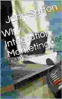 Why Integration Marketing Steve Korte