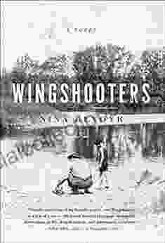 Wingshooters: A Novel Nina Revoyr